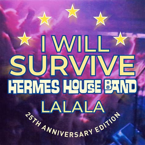 hermes house band singles|i will survive lalala.